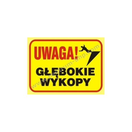 Tablica budowlana Uwaga głębokie wykopy B4 350x250mm PCV