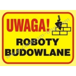 Tablica budowlana Uwaga roboty budowlane B7 350x250mm PCV