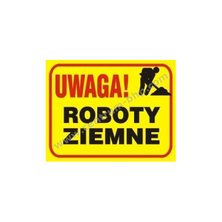 Tablica budowlana Uwaga Roboty ziemne B20 350x250mm PCV