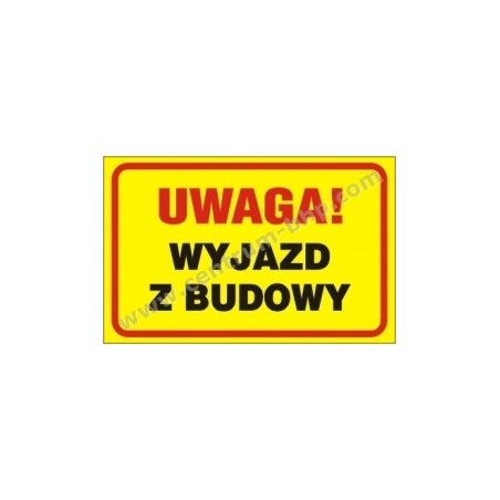 Tablica budowlana Uwaga wyjazd z budowy B29 250x350 mm PCV