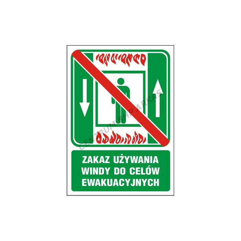 Zakaz używania windy do celów ewakuacyjnych 150x205 płyta PCV z nadrukiem fotoluminescencyjnym