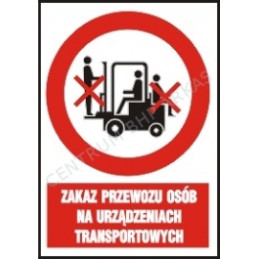 Zakaz przewozu osób na urządzeniach transportowych z podpisem. Płyta PCV