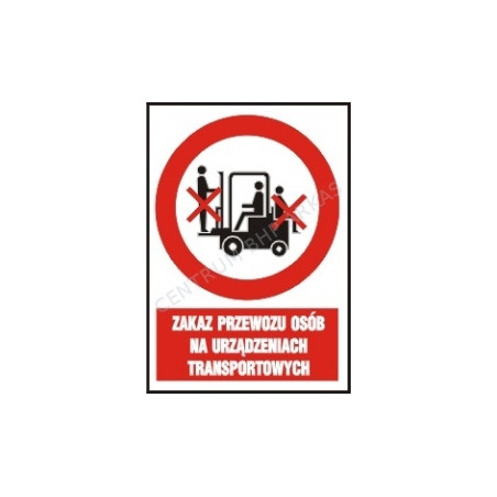 Zakaz przewozu osób na urządzeniach transportowych z podpisem. Płyta PCV