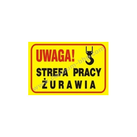 Tablica budowlana Uwaga Dźwig B23 250x350mm PCV