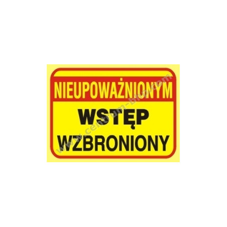 Tablica budowlana Nieupoważnionym wstęp wzbroniony B19 350x250mm PCV