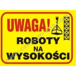 Tablica budowlana Uwaga roboty na wysokości B10 350x250mm PCV